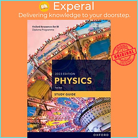 Hình ảnh Sách - Oxford Resources for IB DP Physics: Study Guide by Tim Kirk (UK edition, paperback)