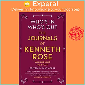 Sách - Who's In, Who's Out: The Journals of Kenneth Rose : Volume One 1944-1979 by Kenneth Rose (UK edition, paperback)