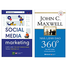 Combo Sách Kinh Tế - Sách Marketing-Bán Hàng: Social Media Marketing - Chiến Lược Thu Hút Khách Hàng Trong Thời Đại 4.0 + Nhà Lãnh Đạo 360°( Tặng Kèm Bookmark Happy Life).
