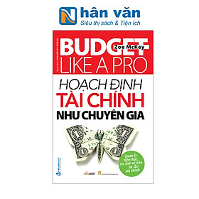 Budget Like A Pro - Hoạch Định Tài Chính Như Chuyên Gia