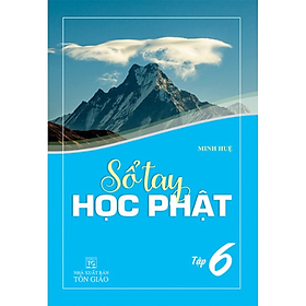 SỔ TAY HỌC PHẬT - TẬP 6_QB