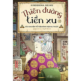 Sách Thiên Đường Tiền Xu - Tập 3 - Nhã Nam - BẢN QUYỀN