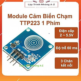 Mua  Lập Trình Nhúng A-Z  134  Module Cảm Biến Chạm TTP223 1 Phím