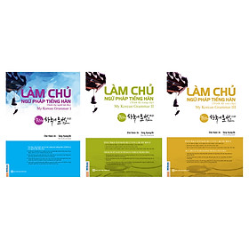 [Download Sách] Combo Trọn Bộ 3 Cuốn: Làm Chủ Ngữ Pháp Tiếng Hàn (My Korean Grammar) - Trình Độ Sơ Cấp, Trung Cấp Và Cao Cấp (Tặng 45 Cấu Trúc Tiếng Hàn Căn Bản Và E-Book Giáo Trình Tiếng Hàn Tổng Hợp) 