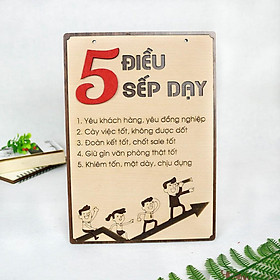 Bảng Gỗ Khẩu Hiệu Trang Trí Văn Phòng, Slogan Tạo Động Lực Làm Việc Nhiều Mẫu Độc Đáo Mẫu 33-43 SLOGAN (5 điều sếp dạy