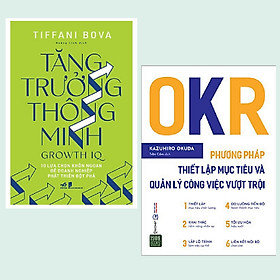 Combo 2 cuốn: Tăng Trưởng Thông Minh - Growth IQ + OKR - Phương Pháp Thiết Lập Mục Tiêu Và Quản Lý Công Việc Vượt Trội