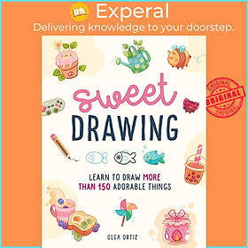 Hình ảnh Sách - Sweet Drawing - Learn to draw more than 150 adorable things by Olga Ortiz (UK edition, Paperback)