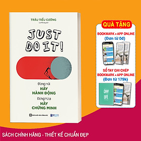 Sách Just Do It: Đừng Nói Hãy Hành Động, Đừng Hứa Hãy Chứng Minh