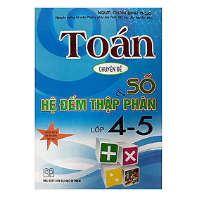 Toán Chuyên Đề Số Và Hệ Đếm Thập Phân Lớp 4-5