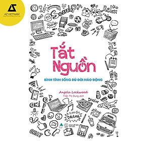 Sách - Tắt Nguồn: Bình Tĩnh Sống Dù Đời Náo Động