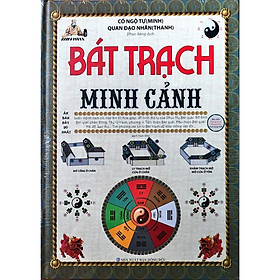 BÁT TRẠCH MINH CẢNH - Minh Lâm
