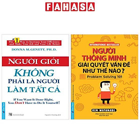 Combo Sách Người Giỏi Không Phải Là Người Làm Tất Cả + Người Thông Minh Giải Quyết Vấn Đề Như Thế Nào? (Bộ 2 Cuốn)