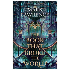 Sách ngoại văn: The Library Trilogy (2) - The Book That Broke The World - Usborne