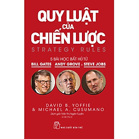 Quy Luật Của Chiến Lược: 5 Bài Học Bất Hủ Từ Bill Gates, Andy Grove, Steve Jobs