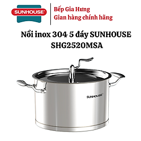 Mua Nồi inox 304 đáy 5 lớp cao cấp Sunhouse SHG2520MSA - size 20