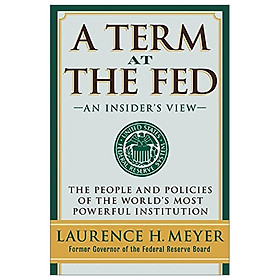 A Term at the Fed: An Insider's View