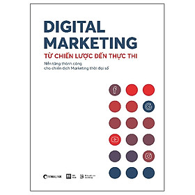 Hình ảnh Sách-Digital Marketing - Từ Chiến Lược Đến Thực Thi (Tái Bản 2019)