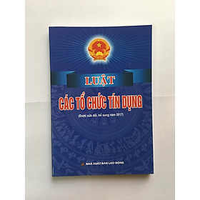 [Download Sách] Sách - Luật Các Tổ Chức Tín Dụng Năm 2018