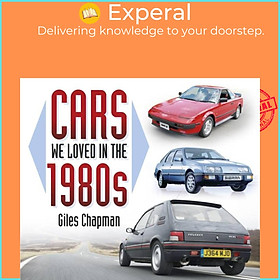 Sách - Cars We Loved in the 1980s by Giles Chapman (UK edition, paperback)