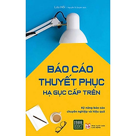 Báo Cáo Thuyết Phục Hạ Gục Cấp Trên