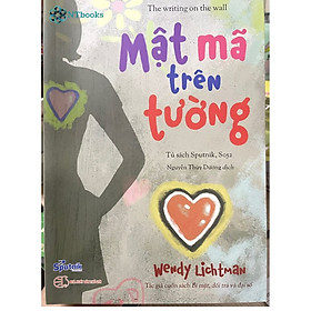 Hình ảnh Sách Mật Mã Trên Tường – Wendy Lichtman – Nguyễn Thùy Dương dịch (Song ngữ Anh – Việt)