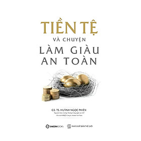 Nơi bán Tiền Tệ Và Chuyện Làm Giàu An Toàn - Giá Từ -1đ