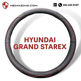 Bọc Vô Lăng ô tô HYUNDAI GRAND STAREX | Bọc Volang XEMAZING cao cấp