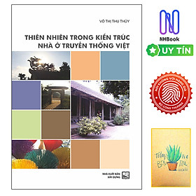 Hình ảnh Thiên Nhiên Trong Kiến Trúc Nhà Ở Truyền Thống Việt ( Tặng Kèm Sổ Tay)