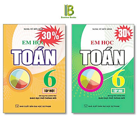 Em Học Toán Lớp 6 - Dùng Chung Cho Các Bộ SGK Hiện Hành - Vũ Hữu Bình - Hồng Ân - 