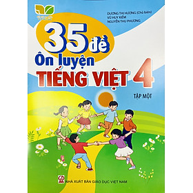 Ảnh bìa Combo 2 cuốn 35 đề ôn luyện Tiếng việt lớp 4 tập 1+2 (Kết nối tri thức với cuộc sống)