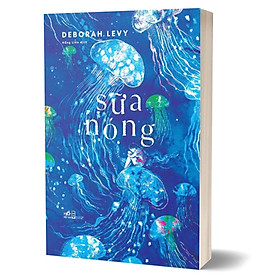 Sữa Nóng - Deborah Levy