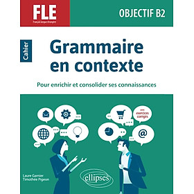 Sách học tiếng Pháp Francais langue etrangere Objectif B2: Grammaire en contexte