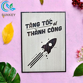 Tranh Gỗ Treo Tường - Tranh Động Lực Slogan - Trang Trí Nhà Cửa, Văn Phòng Làm Việc, Tạo Động Lực