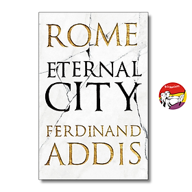 Rome Eternal City by Ferdinand Addis - History, Nonfiction - Bloomsbury Publishing PLC
