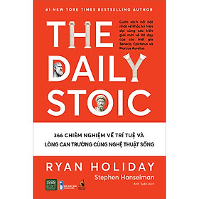 Mua THE DAILY STOIC – 366 CHIÊM NGHIỆM VỀ TRÍ TUỆ VÀ LÒNG CAN TRƯỜNG CÙNG NGHỆ THUẬT SỐNG