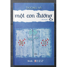 MỘT CON ĐƯỜNG - Thương Hà