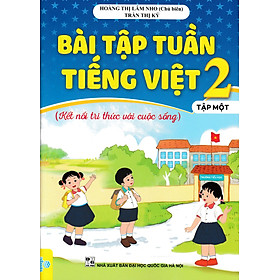 Bài Tập Tuần Tiếng Việt 2 - Tập 1 (Kết Nối Tri Thức Với Cuộc Sống - ND) 