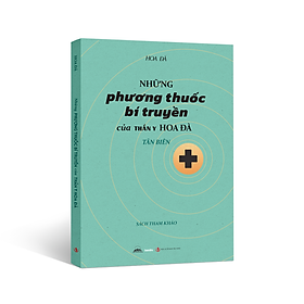 Sách - Những Phương Thuốc Bí Truyền Của Thần Y Hoa Đà - Tân Biên