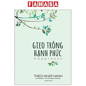 Hình ảnh Gieo Trồng Hạnh Phúc (Tái Bản 2021)