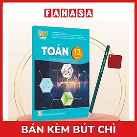 Sách Giáo Khoa Toán 12 - Tập 1 (Kết Nối) (Chuẩn) - Kèm Bút Chì