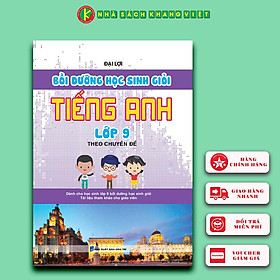 Sách Bồi Dưỡng Học Sinh Giỏi Tiếng Anh Lớp 9 Theo Chuyên Đề
