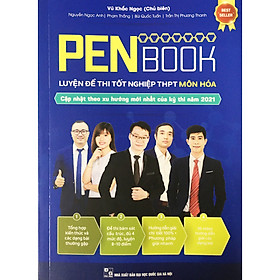 Penbook Luyện Đề Thi Tốt Nghiệp THPT Môn Hóa - Cập nhật theo xu hướng mới nhất của kỳ thi năm 2021