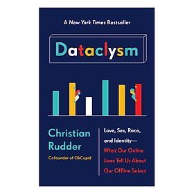 Nơi bán Dataclysm: Love, Sex, Race, And Identity - What Our Online Lives Tell Us About Our Offline Selves - Giá Từ -1đ