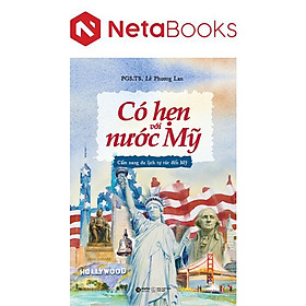 Có Hẹn Với Nước Mỹ - Cẩm Nang Du Lịch Tự Túc Đến Mỹ