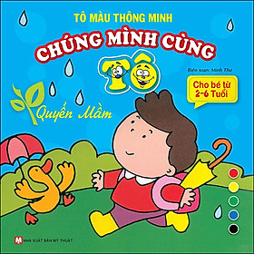 Sách Tô Màu Thông Minh - Chúng Mình Cùng Tô Quyền Mầm (Cho Bé Từ 2- 6 Tuổi)