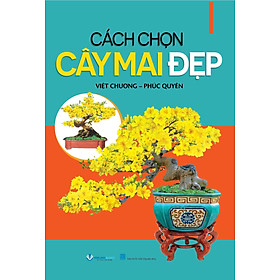 Sách Cách Chọn Cây Mai Đẹp