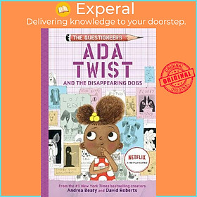 Sách - Ada Twist and the Disappearing Dogs: (The Questioneers Book #5) by Andrea Beaty (US edition, hardcover)