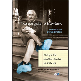 Sách Thư Gửi Giáo Sư Einstein - Những Lá Thư Của Albert Einstein Với Thiếu Nhi