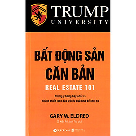 Bất Động Sản Căn Bản - Trump University ( tặng kèm bookmark Sáng Tạo )