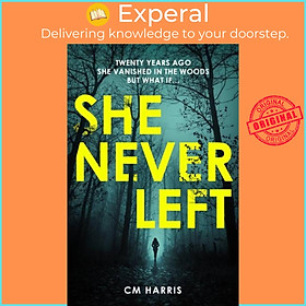 Sách - She Never Left by CM Harris (UK edition, paperback)
